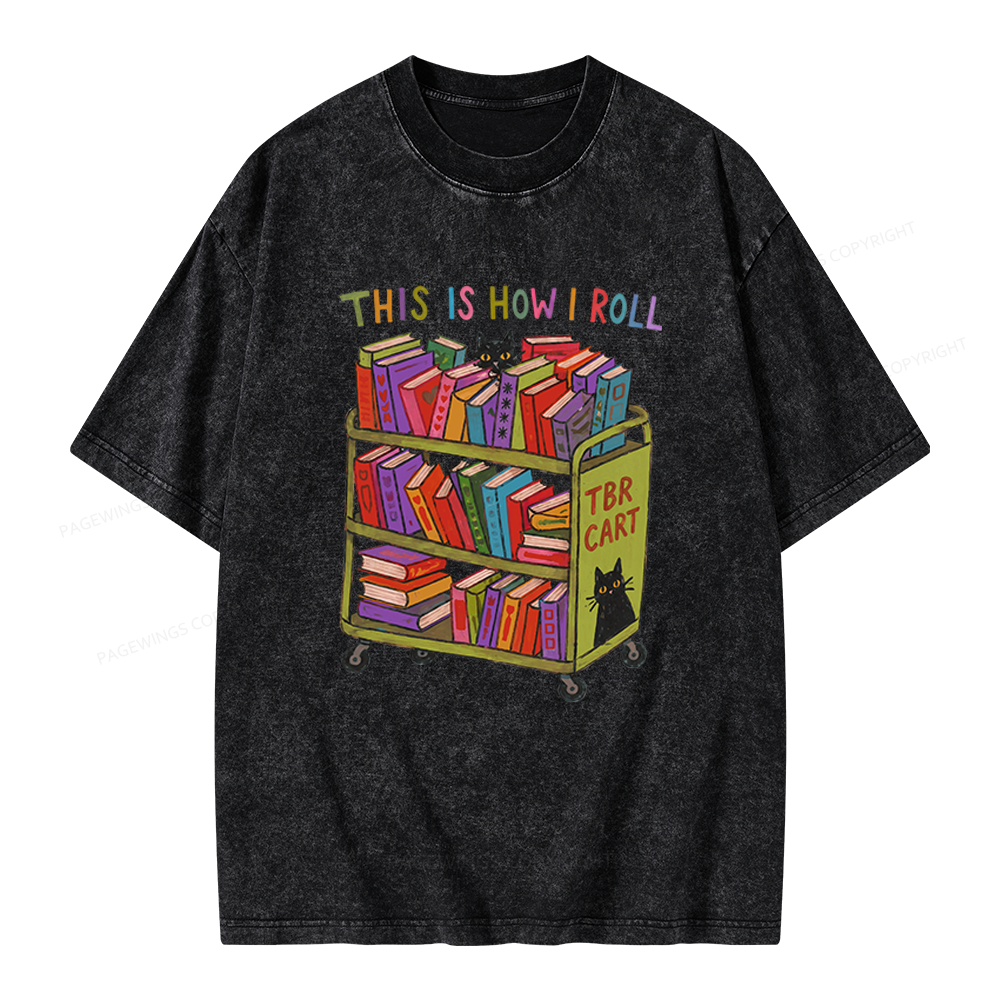 Pagewings This Is How I Roll Unisex Washed T-shirt