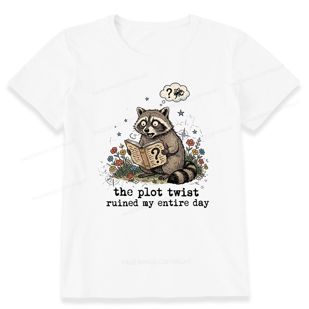 Pagewings The Plot Twist Ruined My Entire Day Unisex Classic T-shirt