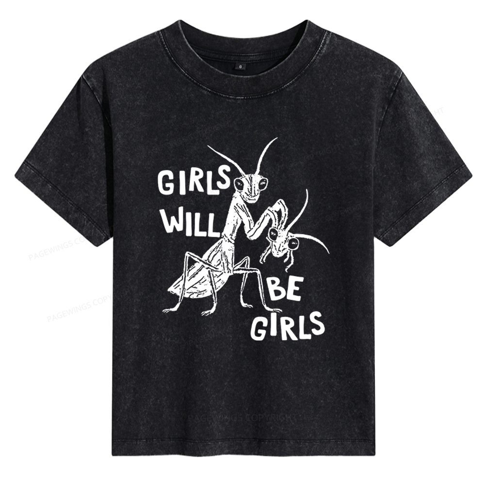 Pagewings Girls Will Be Girls Women's Washed T-shirt