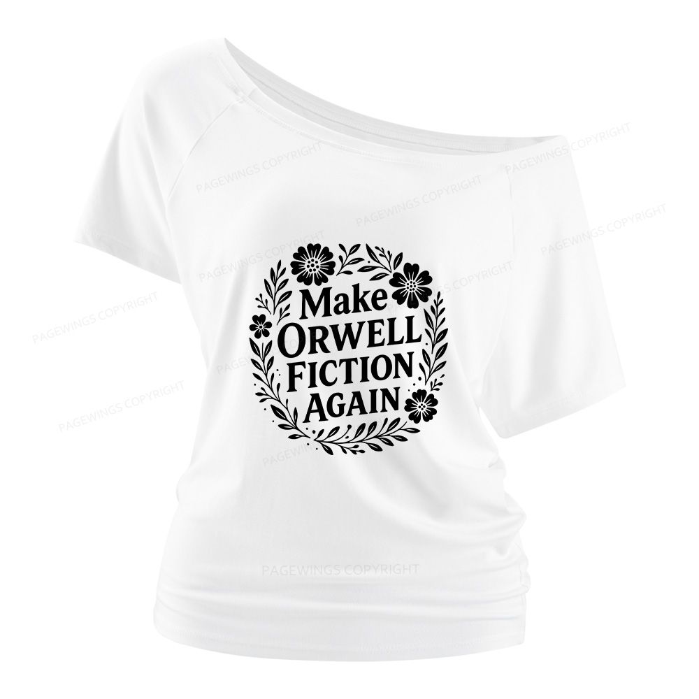 Pagewings Make Orwell Fiction Again Women Off Shoulder T-shirts