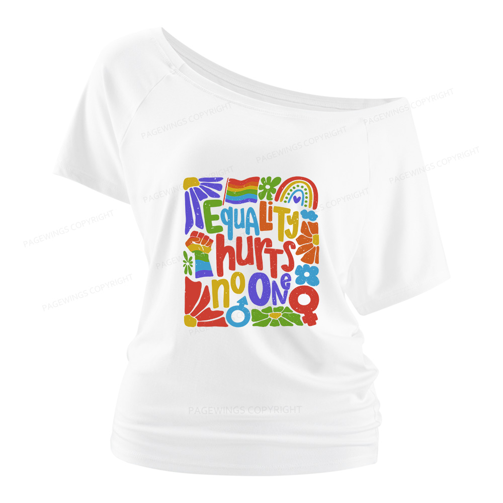 Pagewings Equality Hurts No One Women Off Shoulder T-shirts