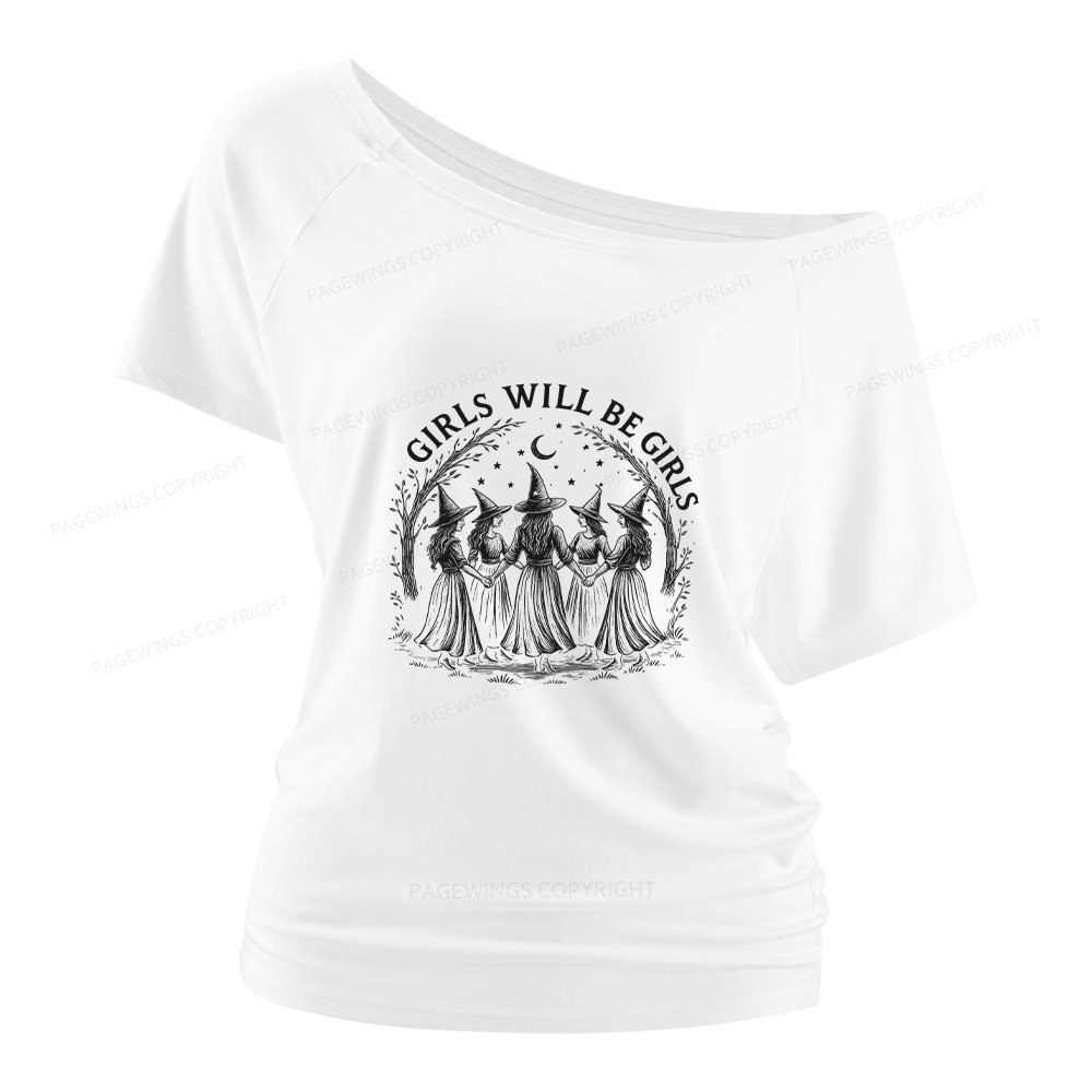 Pagewings Girls Will Be Girls Women Off Shoulder T-shirts