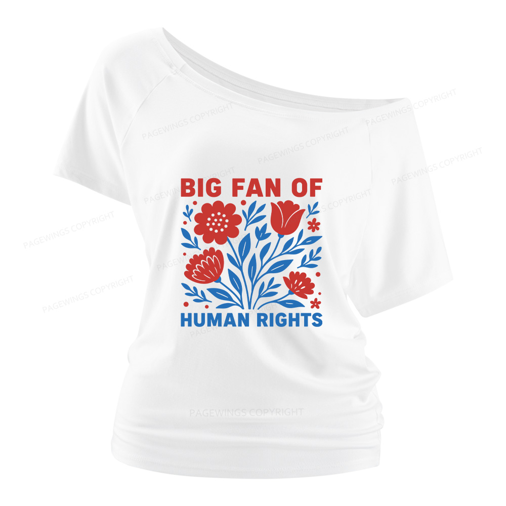 Pagewings Big Fan Of Human Rights Women Off Shoulder T-shirts