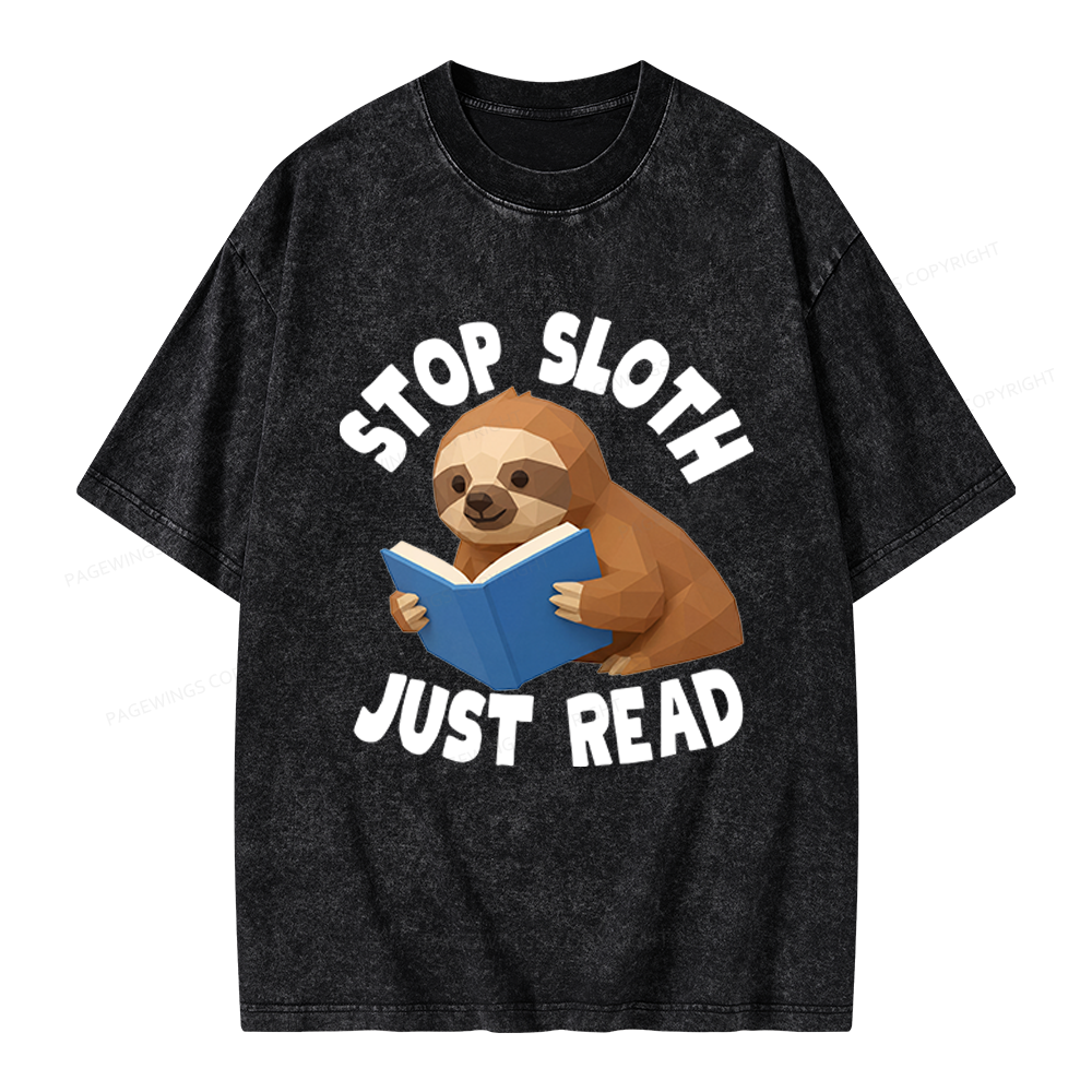 Pagewings Stop Sloth Just Read Unisex Washed T-shirt