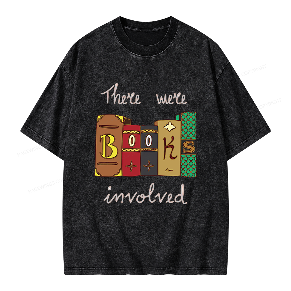 Pagewings There Were Books Involved Unisex Washed T-shirt