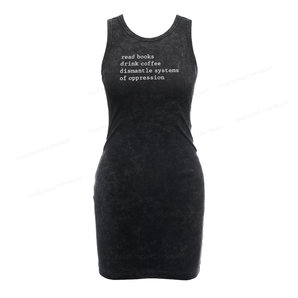 Pagewings Read Books Drink Coffee Dismantle Systems of Oppression Bodycon Tank Dress