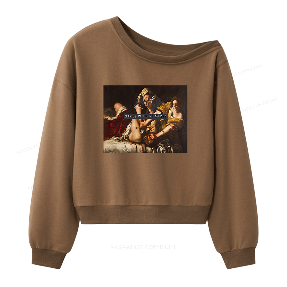 Pagewings Girls Will Be Girls Women Off Shoulder Sweatshirt