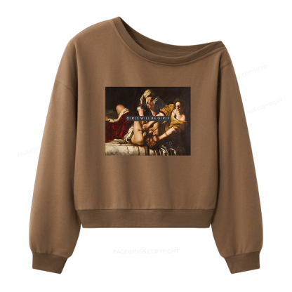 Pagewings Girls Will Be Girls Women Off Shoulder Sweatshirt