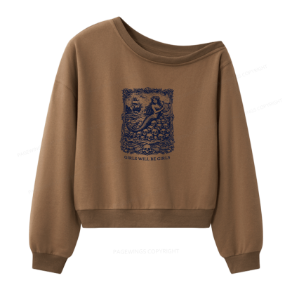 Pagewings Girls Will Be Girls Women Off Shoulder Sweatshirt