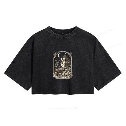 Pagewings Girls Will Be Girls Women's Washed Cropped T-shirt
