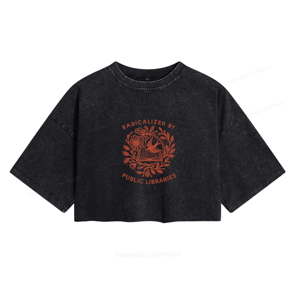 Pagewings Radicalized By Public Libraries Women's Washed Cropped T-shirt