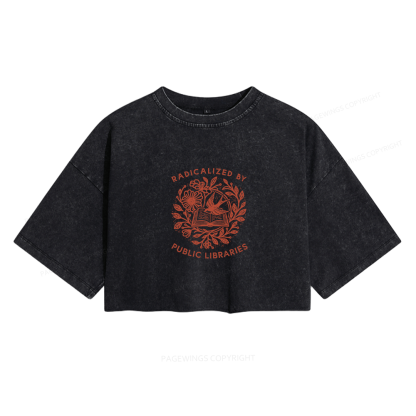 Pagewings Radicalized By Public Libraries Women's Washed Cropped T-shirt