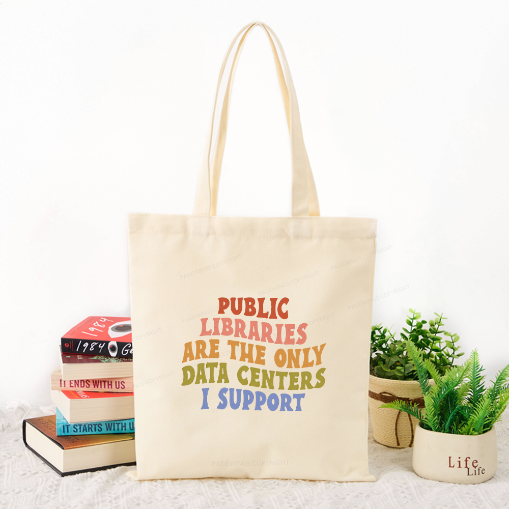 Pagewings Public libraries are the only data centers I support Tote Bag