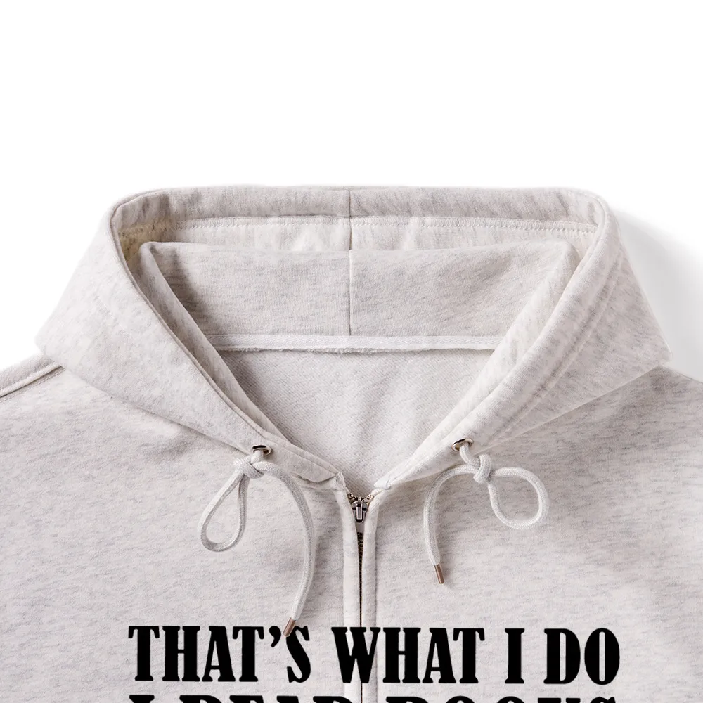 Pagewings That's What I Do I Read Books Unisex Fleece Zip Up Hoodie