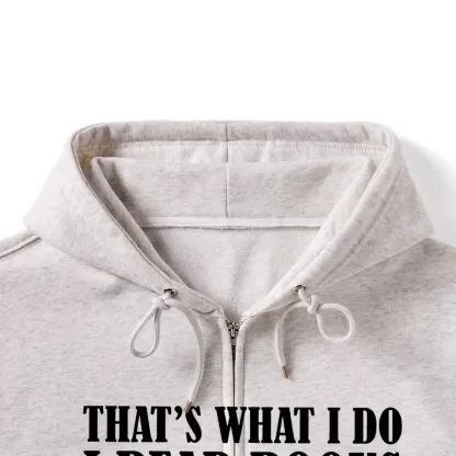 Pagewings That's What I Do I Read Books Unisex Fleece Zip Up Hoodie