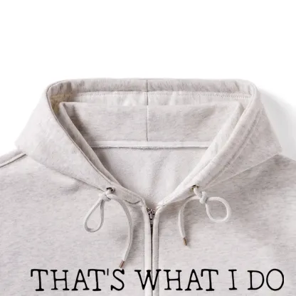 Pagewings That is What I Do I Read Books I Pet Dogs Unisex Fleece Zip Up Hoodie