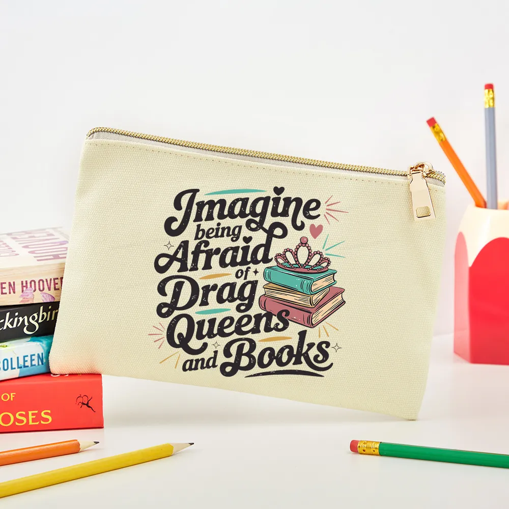 Pagewings Imagine Being Afraid Of Drag Queens And Books Pouch
