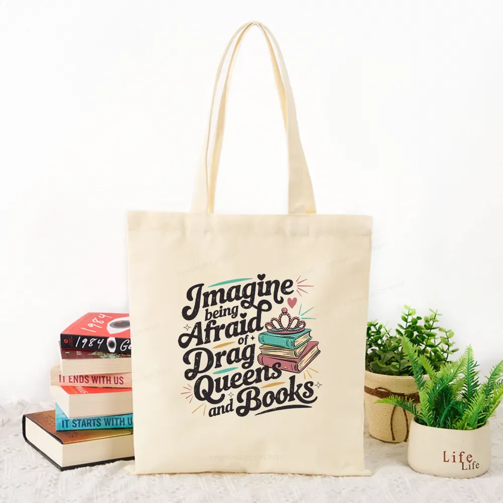 Pagewings Imagine Being Afraid Of Drag Queens And Books Tote Bag