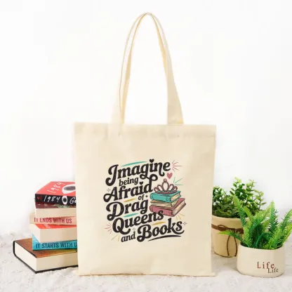 Pagewings Imagine Being Afraid Of Drag Queens And Books Tote Bag