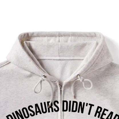 Pagewings Dinosaurs Didn't Read Unisex Fleece Zip Up Hoodie