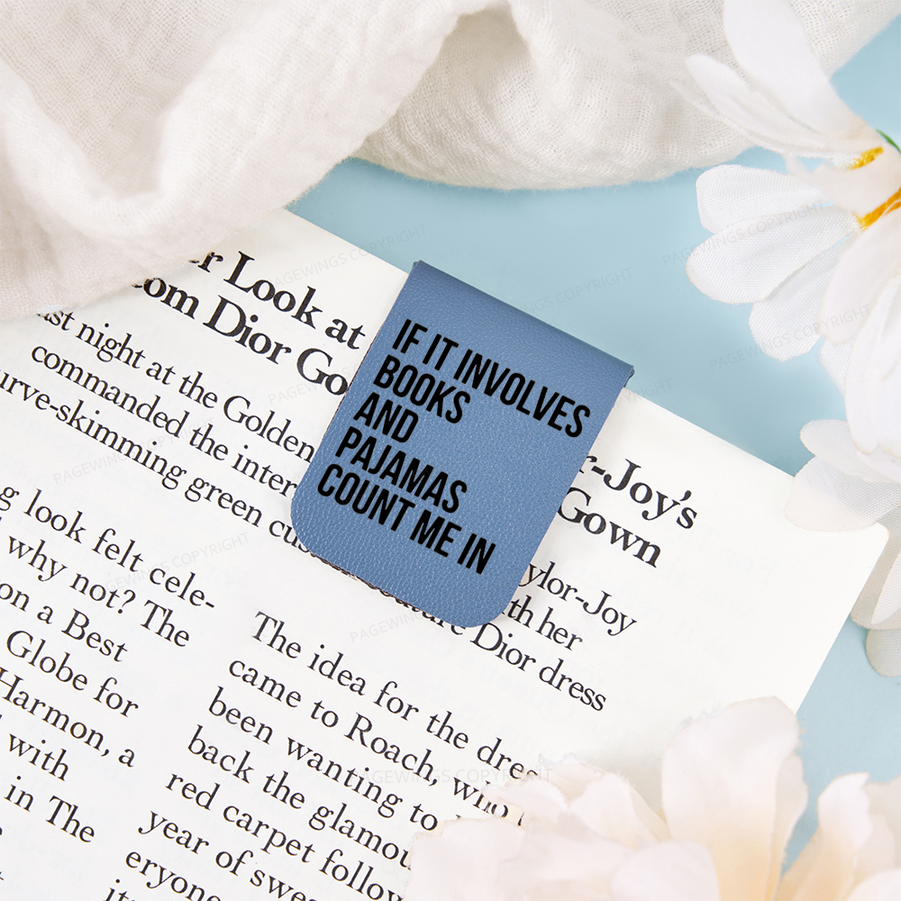 Pagewings If It Involves Books And Pajamas Count Me In Feathers Quotes Magnetic Bookmark