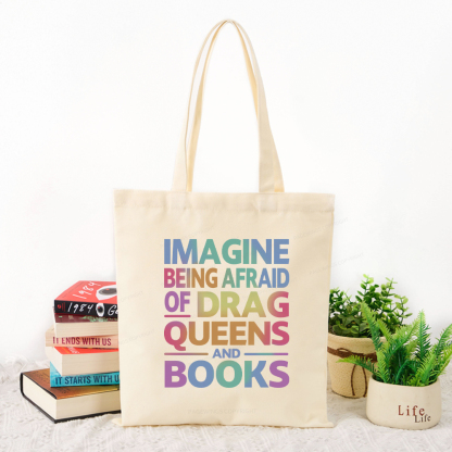 Pagewings Imagine Being Afraid Of Drag Queens And Books Tote Bag