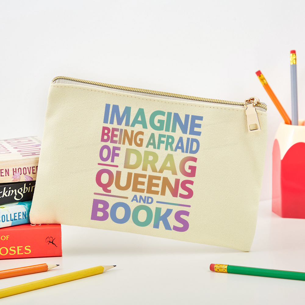 Pagewings Imagine Being Afraid Of Drag Queens And Books Pouch