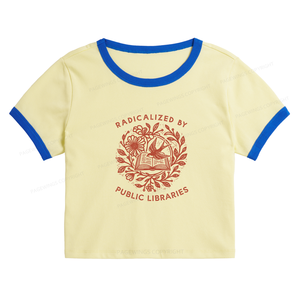 Pagewings Radicalized By Public Libraries Baby Tee Cropped Ringer T-Shirt