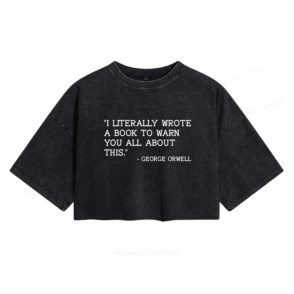 Pagewings I Literally Wrote A Book To Warn Women's Washed Cropped T-shirt