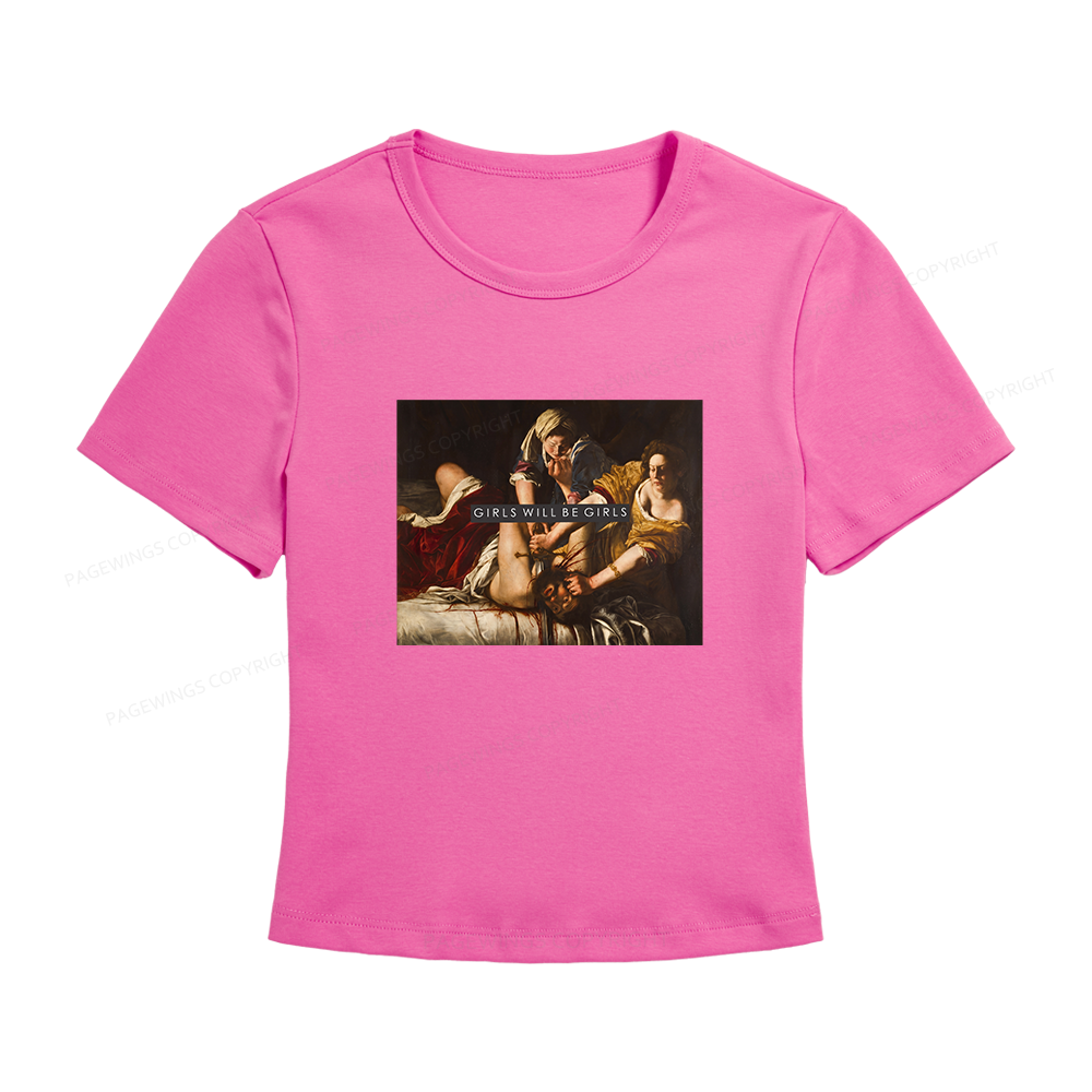Pagewings Girls Will Be Girls Women's Baby Tee
