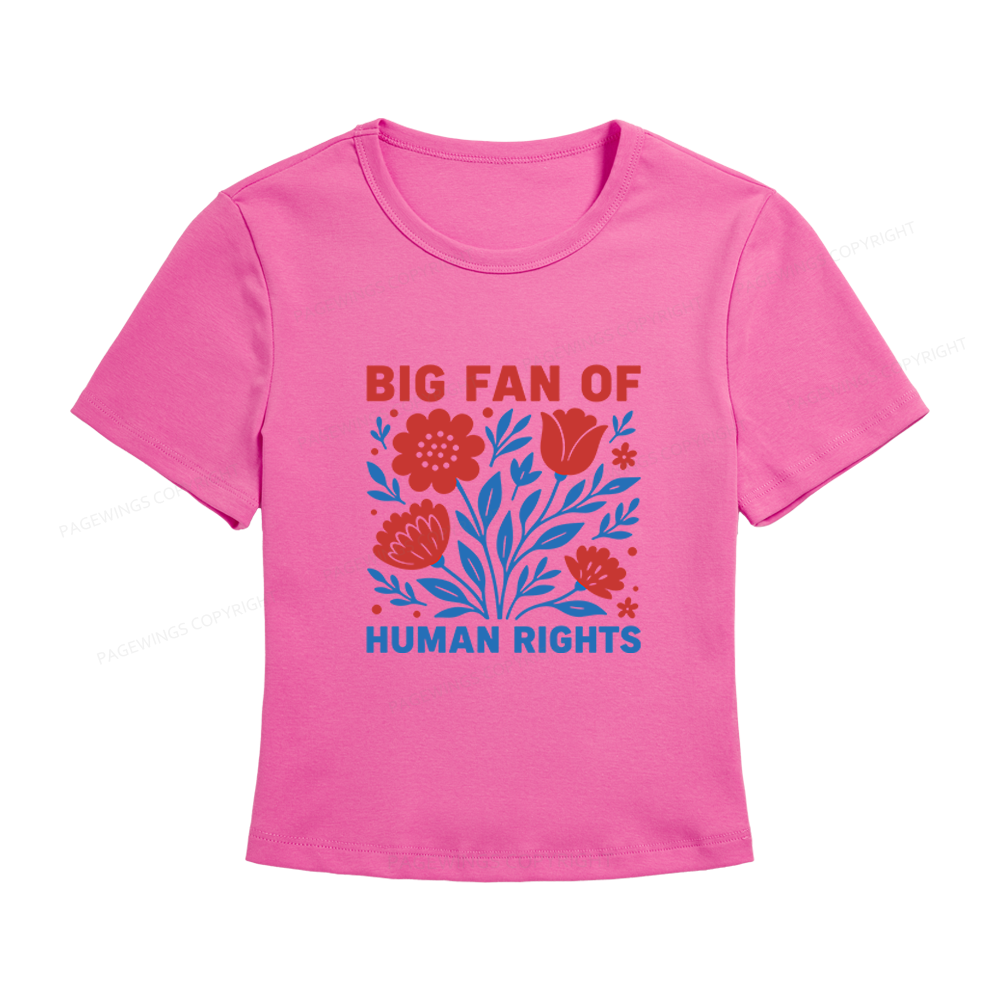 Pagewings Big Fan Of Human Rights Women's Baby Tee