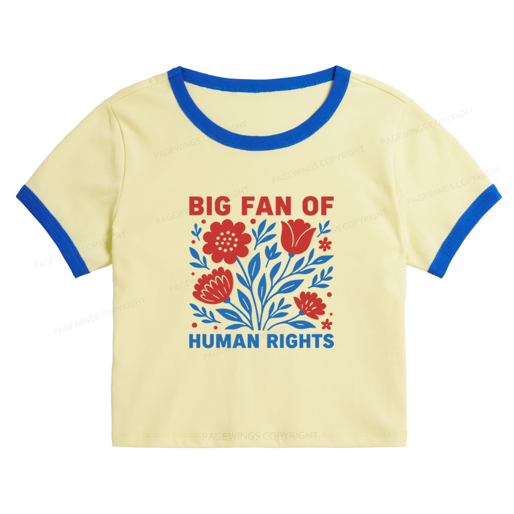 Pagewings Big Fan Of Human Rights Baby Tee Cropped Ringer T-Shirt