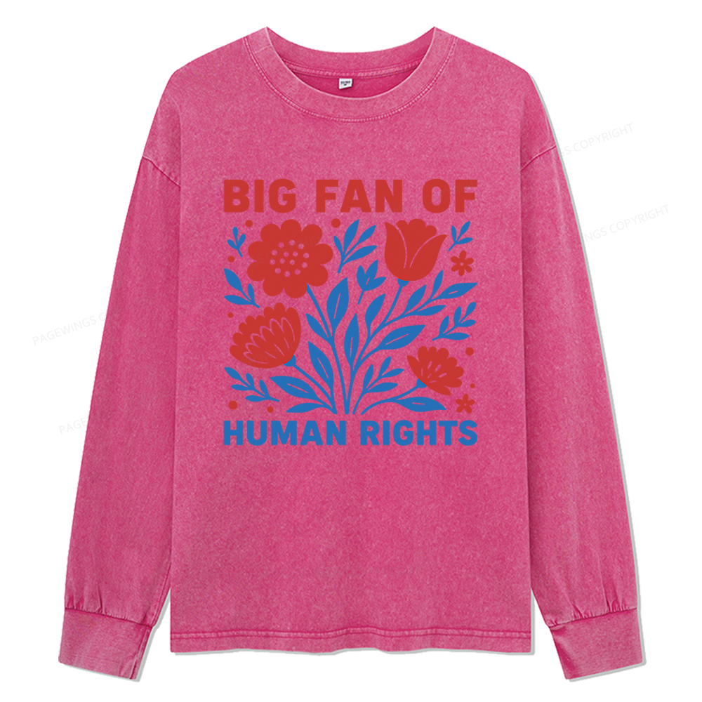 Pagewings Big Fan Of Human Rights Unisex Washed Long Sleeve T-shirt