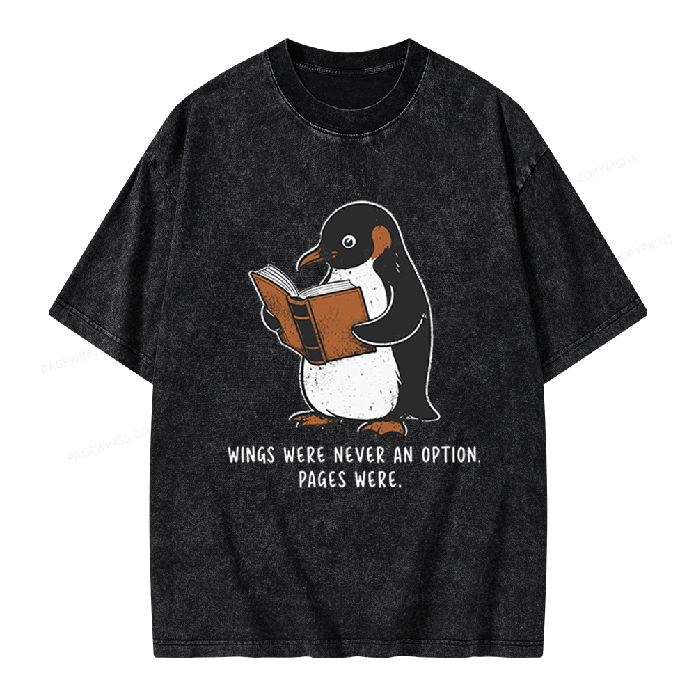 Pagewings Wings Were Never An Option Unisex Washed T-shirt