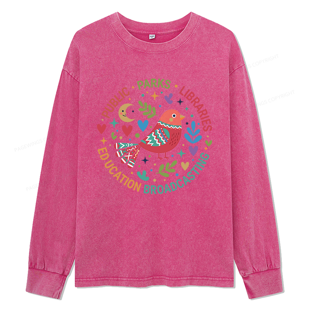Pagewings Public Parks Libraries Education Broadcasting Unisex Washed Long Sleeve T-shirt