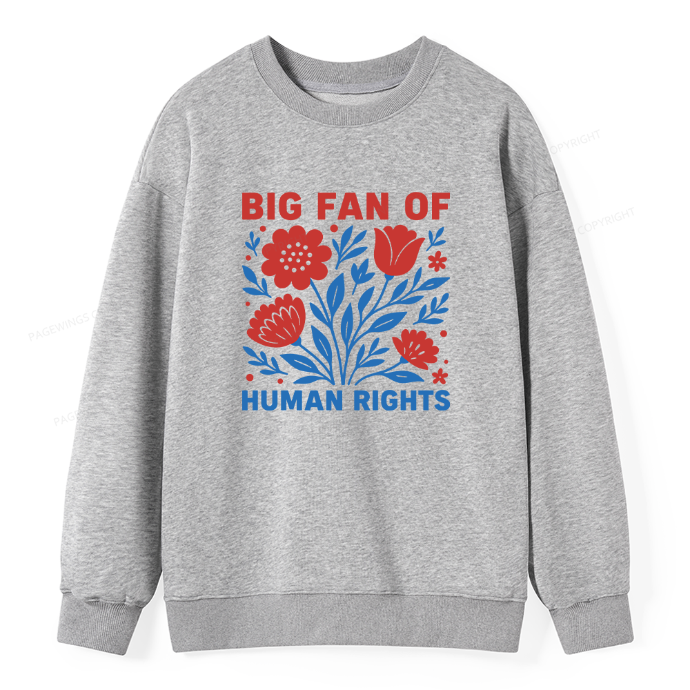 Pagewings Big Fan Of Human Rights Unisex Classic Sweatshirt