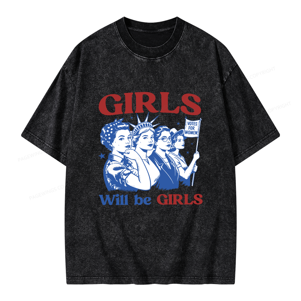 Pagewings Girls Will Be Girls Unisex Washed T-shirt