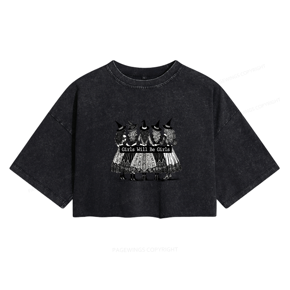 Pagewings Girls Will Be Girls Women's Washed Cropped T-shirt
