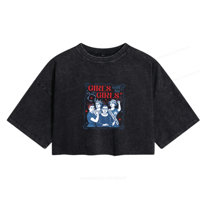 Pagewings Girls Will Be Girls Women's Washed Cropped T-shirt
