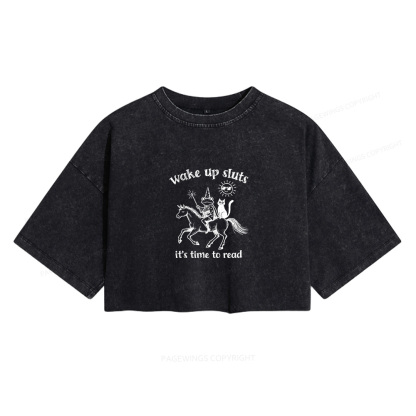 Pagewings Wake Up Sluts Women's Washed Cropped T-shirt