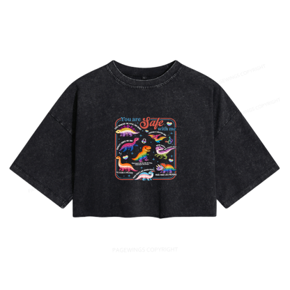 Pagewings  You Are Safe With Me Women's Washed Cropped T-shirt
