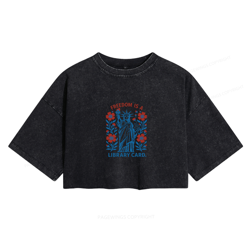 Pagewings  Liberty is a Library Card Women's Washed Cropped T-shirt