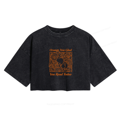 Pagewings Orange You Glad You Read Today Women's Washed Cropped T-shirt