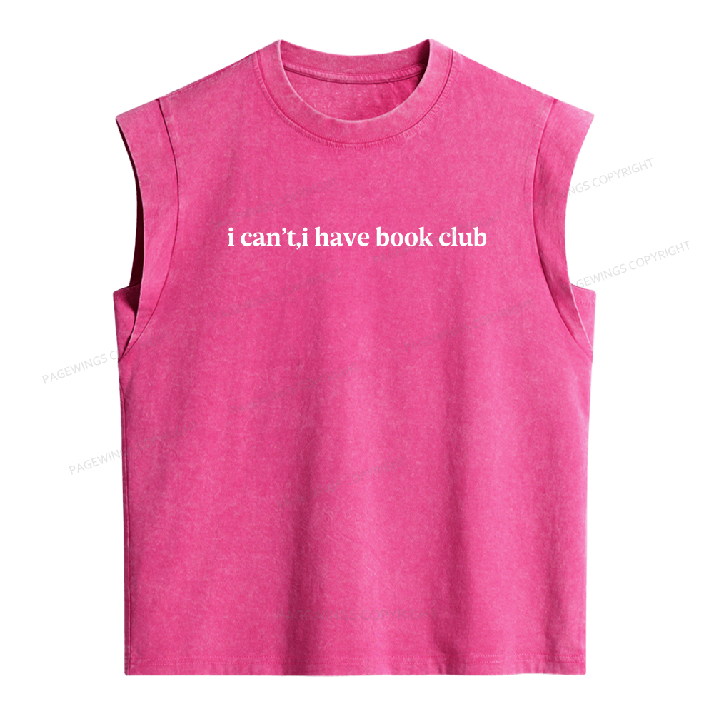 Pagewings  I Can't I Have Book Club Women's Washed Tank Top