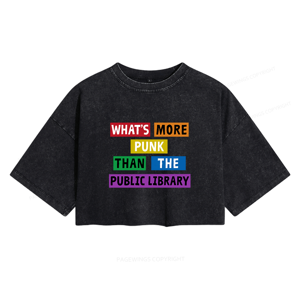 Pagewings What's More Punk Than The Public Library Women's Washed Cropped T-shirt