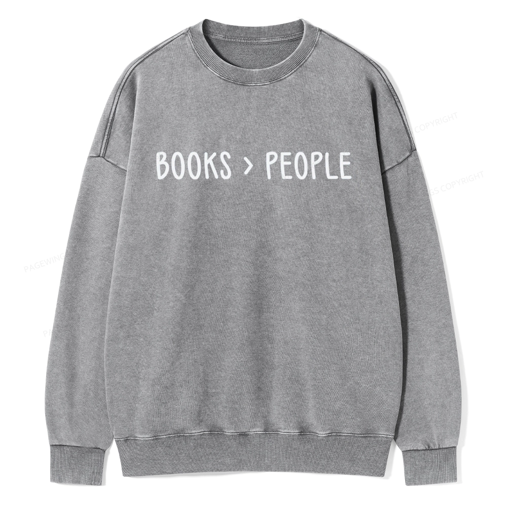 Pagewings Books Are Better Than People Unisex Washed Sweatshirt