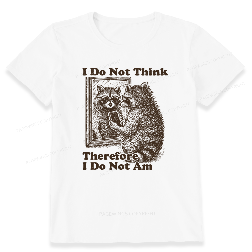 Pagewings I Do Not Think Therefore I Do Not Am Unisex Classic T-shirt