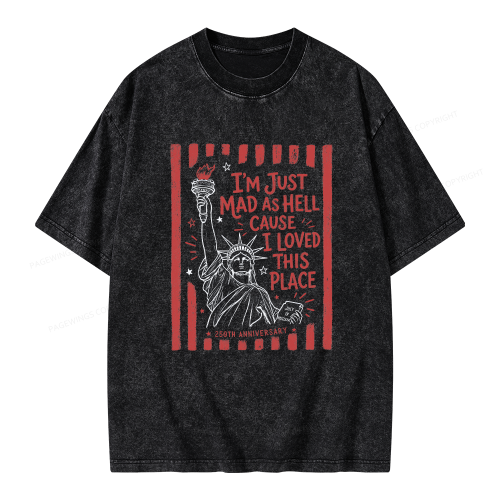 Pagewings I’m Just Mad As Hell 250th Unisex Washed T-shirt