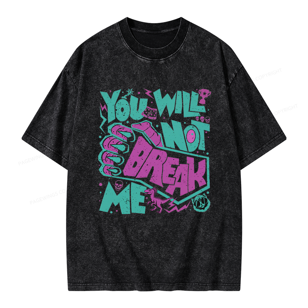 Pagewings You Will Not Break Me Unisex Washed T-shirt