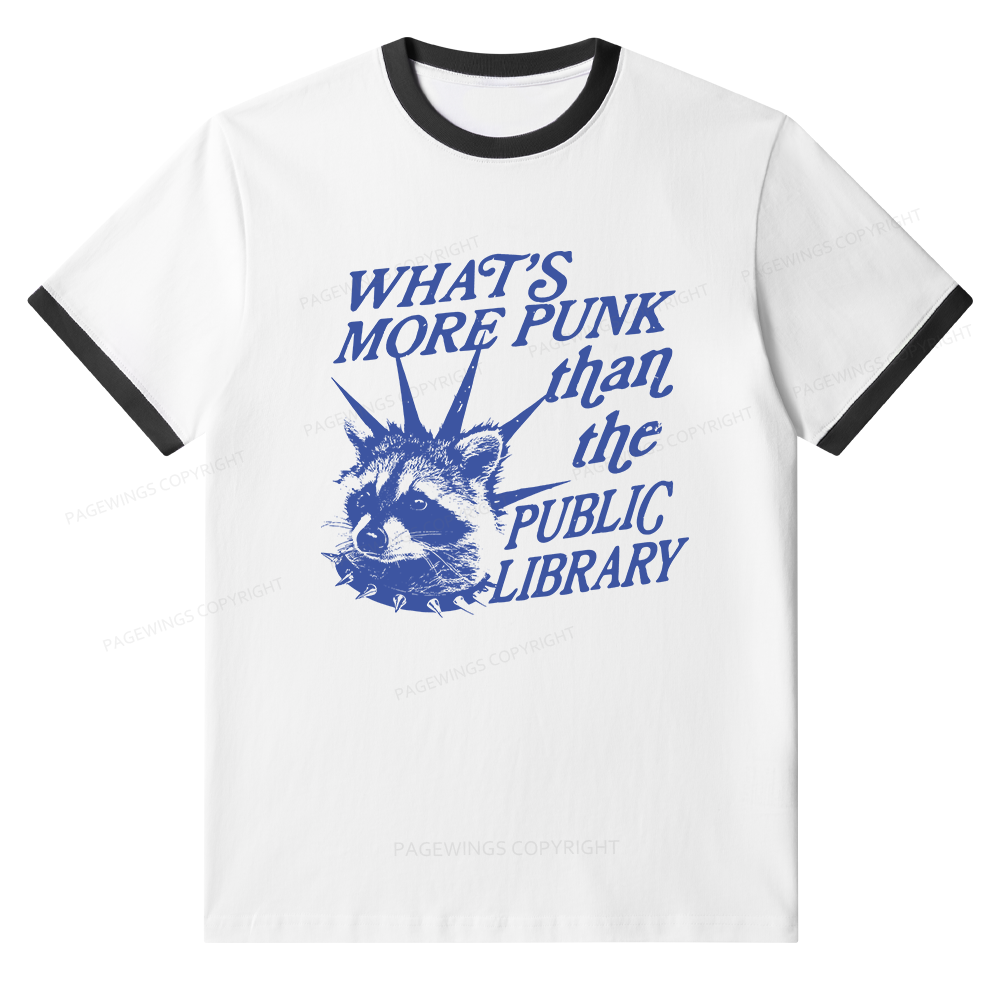Pagewings What’s More Punk Than The Public Library Unisex Ringer T-Shirt 